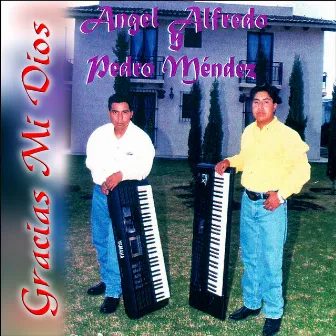 Gracias mi Dios by Angel Alfredo