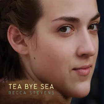 Tea Bye Sea by Becca Stevens