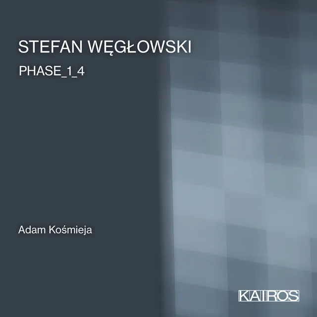 Stefan Węgłowski: Phase_1_4