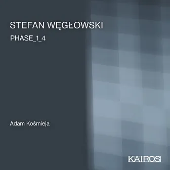 Stefan Węgłowski: Phase_1_4 by Stefan Węgłowski