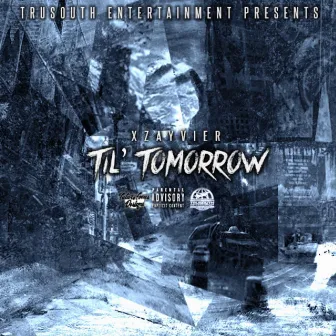 Til' Tomorrow (EP) by Xzayvier