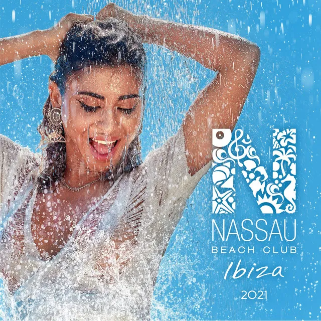 Nassau Beach Club Ibiza 2021 (DJ Mix)