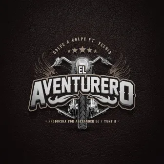 El Aventurero by Golpe a Golpe