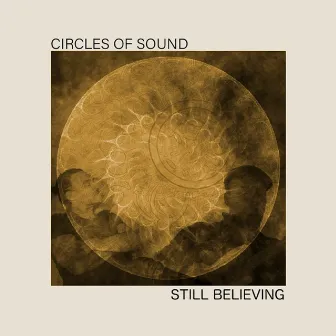 Still Believing by Circles Of Sound