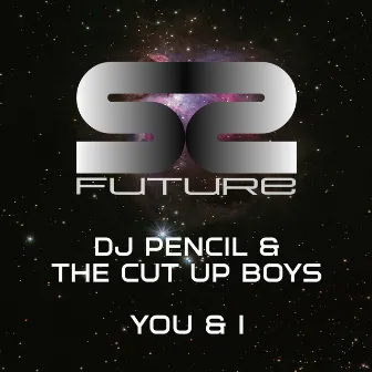 You & I by The Cut Up Boys