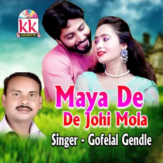 Maya De De Johi Mola by Gofelal Gendle