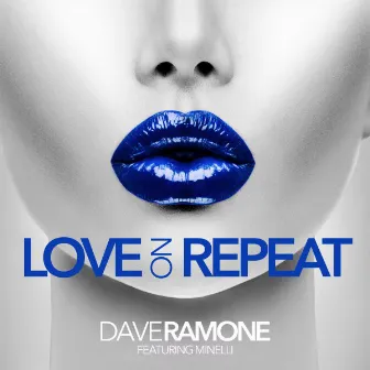 Love on Repeat (feat. Minelli) [Piano Version] by Dave Ramone