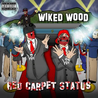 Red Carpet Status by Wiked Wood