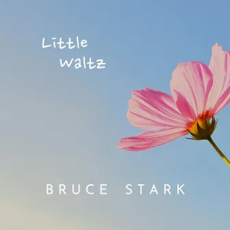 Little Waltz by Bruce Stark