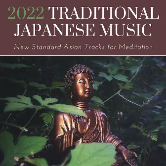 2022 Traditional Japanese Music: New Standard Asian Tracks for Meditation by Dzen Guru