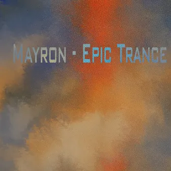 Epic Trance by MayroN