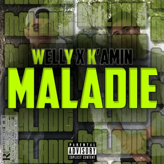 Maladie by Welly