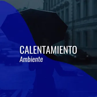 # 1 Album: Calentamiento Ambiente by Unknown Artist