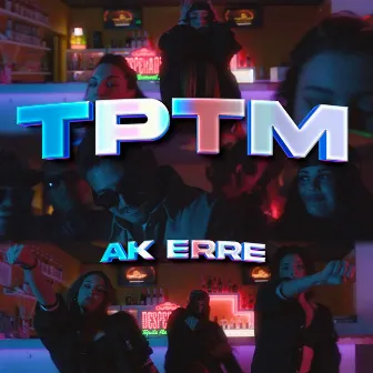 TPTM by Ak Erre