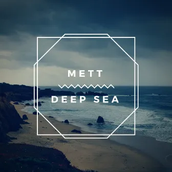 Deep Sea by Mett