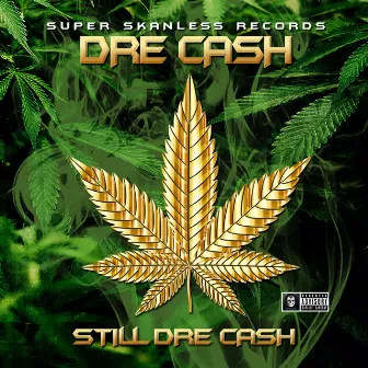 Still DreCash by Real DreCash