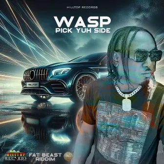 Pick Yuh Side by Wasp