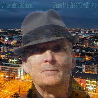 Share the Dreams with Me by Vilhelmmusic band