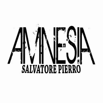 Amnesia by Salvatore Pierro