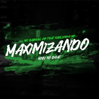 Maximizando by MC Gabriel PP