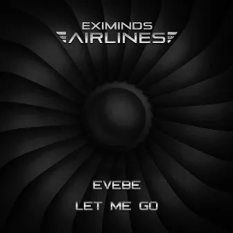 Let Me Go by Evebe