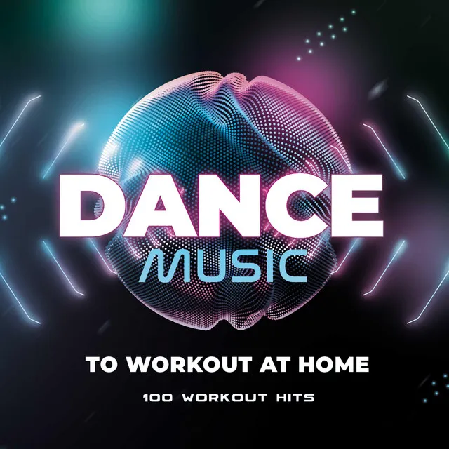 Dance Music To Workout At Home - 100 Workout Hits