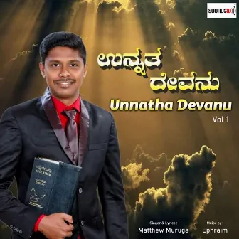 Unnatha Devanu Vol 1 by Ephraim