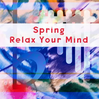 Spring: Relax Your Mind by Igor Resensky