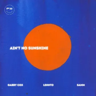 Ain't No Sunshine by Samm