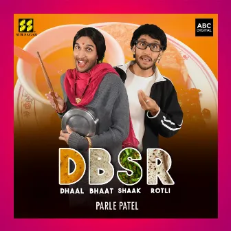 Dhaal Bhaat Shaak Rotli - Dbsr by Parle Patel