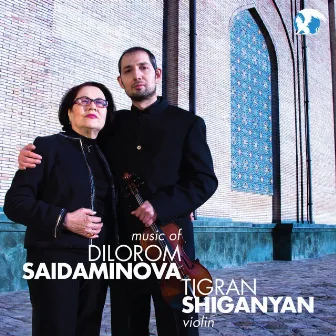 Music of Dilorom Saidaminova by Tigran Shiganyan