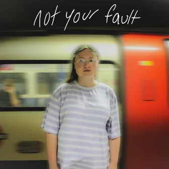 Not Your Fault by Isabelle Tarran