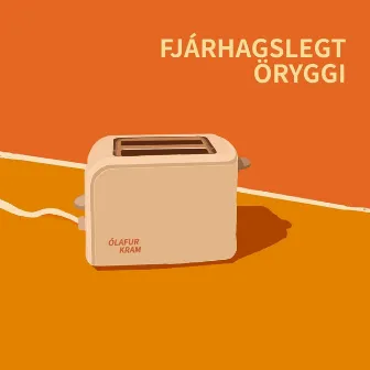 Fjárhagslegt öryggi by Ólafur Kram