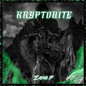 Kryptonite by Zayah B