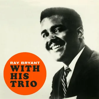 With His Trio by Ray Bryant