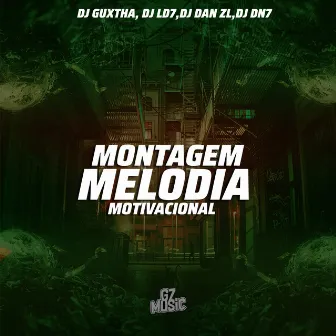 Montagem Melodia Motivacional by dj dan zl