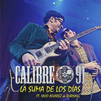 La Suma de los Días (En Directo) by Calibre 91