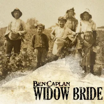 Widow Bride by Ben Caplan