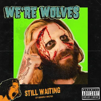 Still Waiting by We're Wolves