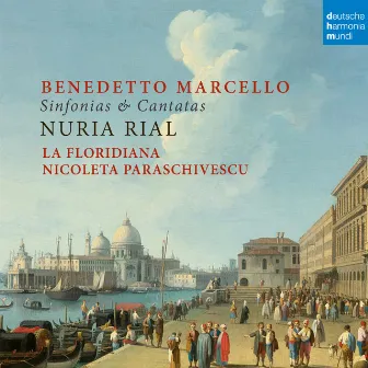 Benedetto Marcello: Sinfonias & Cantatas by Nicoleta Paraschivescu