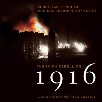 1916 The Irish Rebellion by Patrick Cassidy