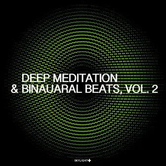 Deep Meditation & Binaural Beats, Vol. 2 by Solfeggio Mind