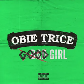 Good Girls - Single by Obie Trice