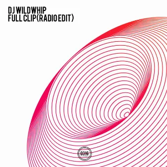 Full Clip(Radio Edition) by Wildwhip