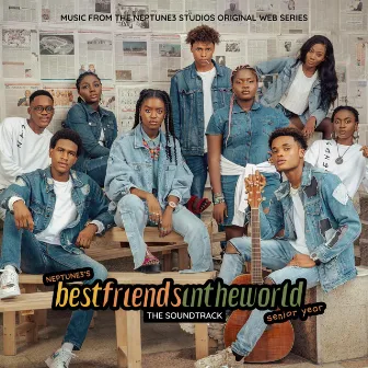 Best Friends in the World: Senior Year (Original Web Series Soundtrack) by Josiah Bassey