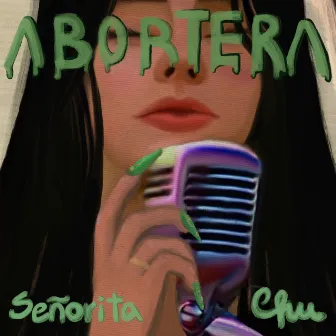 Abortera by Señorita Chu