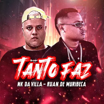 Tanto Faz by NK da Villa