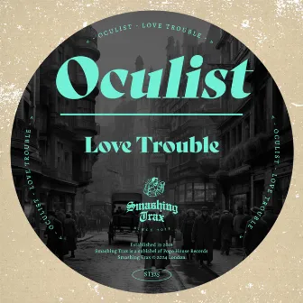 Love Trouble by Oculist