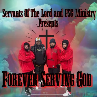 Forever Serving God by FSGLEXY