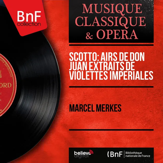 Scotto: Airs de Don Juan extraits de Violettes impériales (Mono Version)